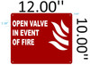 Open Valve in Event of FIRE FIRE Signage