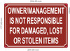 Owner/Management is not responsible for damaged, lost or stolen items sign