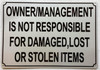 Owner/Management is not responsible for damaged, lost or stolen items