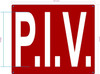 P.I.V Signage - POST INDICATOR VALVE Signage