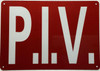 P.I.V  Safety Sign - POST INDICATOR VALVE  Safety Sign