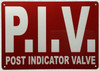 P.I.V  Safety Sign-POST INDICATOR VALVE  Safety Sign