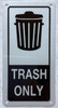 Trash only