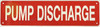 PUMP DISCHARGE Signage, Fire Safety Signage