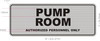 PUMP ROOM AUTHORIZED PERSONNEL ONLY Signage -THE CLASSIC LINE