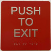 PUSH TO EXIT  Safety Sign Raised letters & Grade 2 Braille - Includes Red Adhesive pad for Easy Installation - The Sensation line
