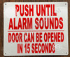Push Until Alarm Sounds Door Can Be Opened In 15 Seconds Sign
