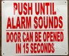 Push Until Alarm Sounds Door Can Be Opened In 15 Seconds  Safety Sign