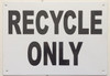 Recycle Only Signage