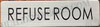 Refuse Room Sign