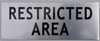 Restricted Area  Safety Sign -Silver
