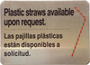 RESTURANT PLASTIC STRAWS AVAILABLE UPON REQUEST  Safety Sign NYC New York City food service establishments -THE CLASSIC LINE