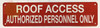 ROOF ACCESS AUTHORIZED PERSONNEL ONLY  Safety Sign