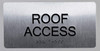 ROOF Access  Safety Sign Silver -Tactile Touch Braille  Safety Sign - The Sensation line
