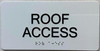 ROOF ACCESS  Compliance Sign with Raised letters/Image & Grade 2 Braille - Includes Red Adhesive pad for Easy Installation - The sensation line