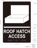ROOF HATCH ACCESS  Signage Raised letters & Grade 2 Braille - Includes Red Adhesive pad for Easy Installation - The Sensation line