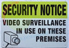 Security Notice: Video Surveillance in USE ON These Premises Sign