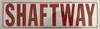SHAFTWAY  Safety Sign-Reflective !!!