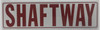SHAFTWAY  Compliance Sign-Reflective !!!
