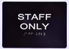 Staff ONLY Sign -Black The Sensation line