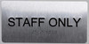Staff ONLY Sign Silver-Tactile Touch Braille Sign - The Sensation line