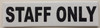 STAFF ONLY  Signage White with Double sided tape