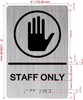STAFF ONLY  Safety Sign with Raised letters/Image & Grade 2 Braille - Includes Red Adhesive pad for Easy Installation - The park Ave Line