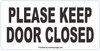 Please Keep Door Closed Sign Color White -Sign with Double Side Tape Sign