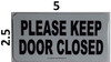 Please Keep Door Closed  Color White - with Double Side Tape  Signage
