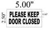 Please Keep Door Closed  Color White - with Double Side Tape  Building Sign