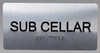 SUB Cellar Floor Number  Safety Sign Silver-Tactile Touch Braille  Safety Sign - The Sensation line