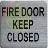 FIRE DOOR KEEP CLOSED SIGN Sign
