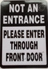 NOT AN ENTRANCE PLEASE ENTER THROUGH FRONT DOOR  Compliance Sign  Compliance Sign