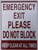 Emergency EXIT Please DO NOT Block Keep Clear at All Times  Compliance Sign