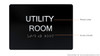 Utility Room  Signage -Black The Sensation line