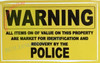 Warning All Items On of Value On This Property are Market for Identification and Recovery by The Police  Commercial Sign