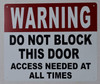 Warning DO NOT Block This Door Access Needed at All Times  Compliance Sign