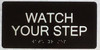 WATCH YOUR STEP  Safety Sign Tactile Touch Braille  Safety Sign - The Sensation line