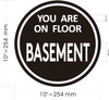 YOU ARE ON FLOOR BASMENT  Signage -FLOOR BASEMENT NUMBER  Signage