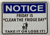 Notice Friday is Clean The Fridge Day MAGNET/  Building Sign