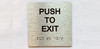 Push To Exit Sign with Raised Letters & Grade 2 Safety Sign