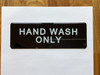 HAND WASH ONLY Restaurant Commercial Sign