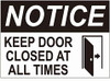 Notice Keep Door Closed At All Times Decal Sticker