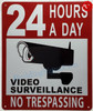 24 HOURS A DAY VIDEO SURVEILLANCE SIGN Sign