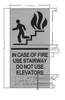 IN CASE OF FIRE USE STAIRWAY DO NOT USE ELEVATOR - The sensation line black size 6x12 inch