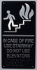 IN CASE OF FIRE USE STAIRWAY DO NOT USE ELEVATOR  sign black ada