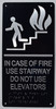 IN CASE OF FIRE USE STAIRWAY DO NOT USE ELEVATOR  sign black ada
