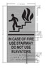 IN CASE OF FIRE USE STAIRWAY DO NOT USE ELEVATOR - The sensation line  size 6x12 inch silver