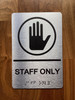 The Staff Only Sign with Raised Letters & Grade 2 Safety Sign
