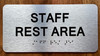 The Staff Rest Area Sign with Raised Letters & Grade 2 Ada Sign